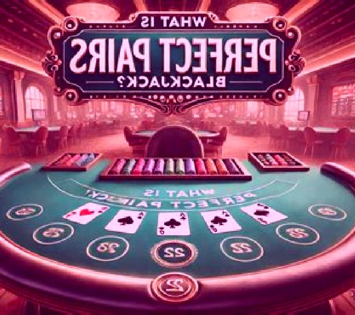 Blackjack Perfect Pair & 21+3 slot game