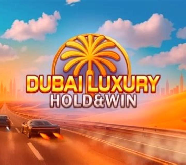Dubai Luxury Hold & Win online slot