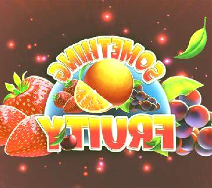 Something Fruity slot machine