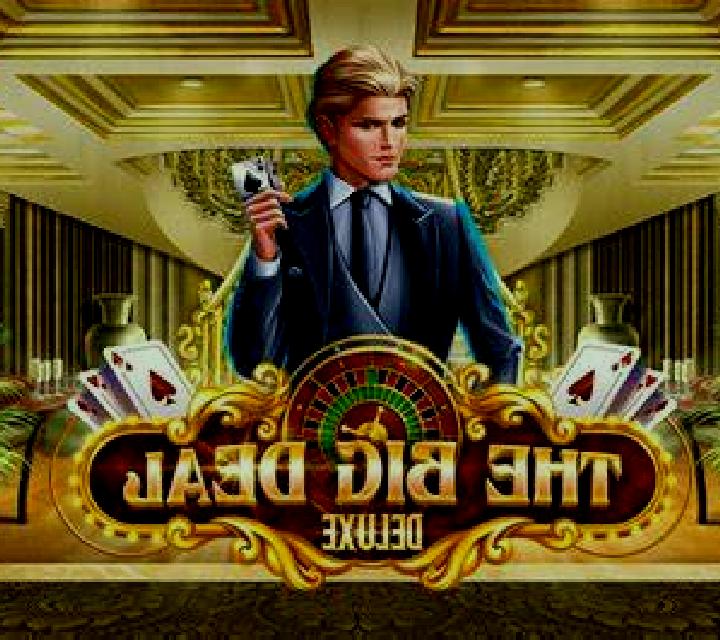 The Big Deal Deluxe slot game
